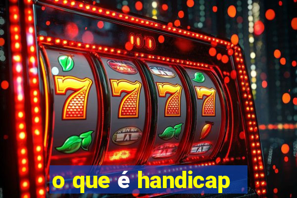 o que é handicap - 1.5